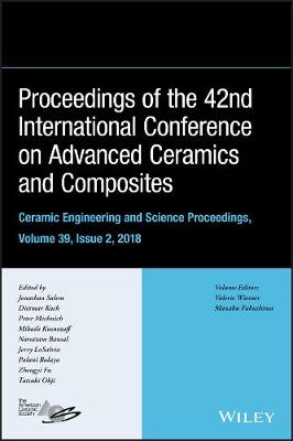 Proceedings of the 42nd International Conference on Advanced Ceramics and  Composites, Volume 39, Issue 2