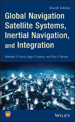 Global Navigation Satellite Systems, Inertial Navigation, and Integration 4th edition