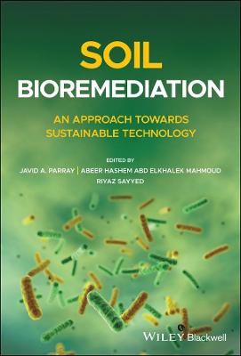 Soil Bioremediation - An Approach Towards Sustainable Technology: An Approach Towards Sustainable Technology