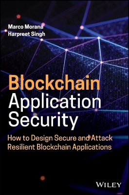 Blockchain Application Security: How to Design Sec ure and Attack Resilient  Blockchain Applications