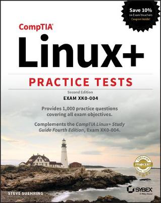 CompTIA Linuxplus Practice Tests: Exam XK0-004 2nd Edition