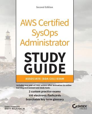 AWS Certified SysOps Administrator Study Guide: Associate (SOA-C01) Exam
