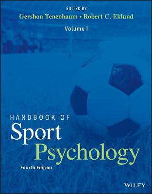 Handbook of Sport Psychology, Fourth Edition, 2 Volume Set: 2 Volume Set 4th Edition