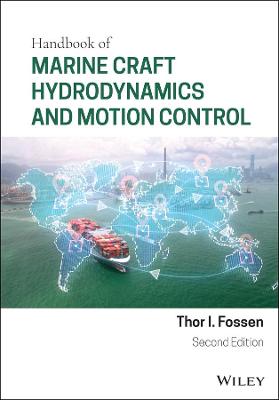 Handbook of Marine Craft Hydrodynamics and Motion Control 2nd edition
