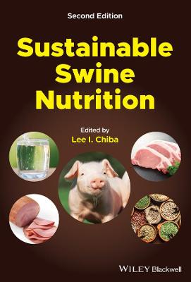 Sustainable Swine Nutrition, Second Edition 2nd Edition