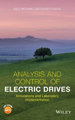 Analysis and Control of Electric Drives: Simulations and Laboratory Implementation