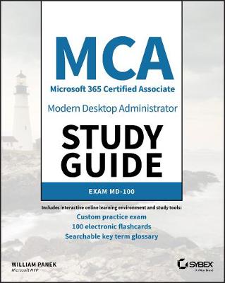 MCA Modern Desktop Administrator Study Guide: Exam  MD-100: Exam MD-100