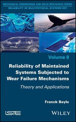 Reliability of Maintained Systems Subjected to Wear Failure Mechanisms   Theory and Applications