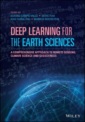 Deep Learning for the Earth Sciences: A Comprehensive Approach to Remote Sensing, Climate Science and Geosciences