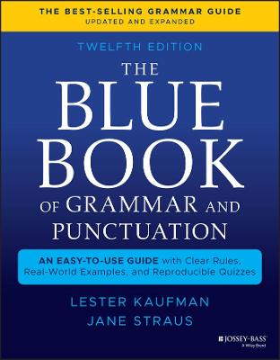 Blue Book of Grammar and Punctuation: An Easy-to-Use Guide with Clear Rules, Real-World Examples, and Reproducible Quizzes
