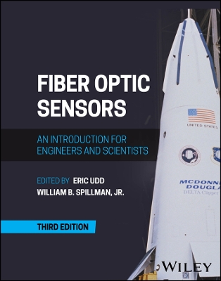 Fiber Optic Sensors: An Introduction for Engineers and Scientists 3rd edition