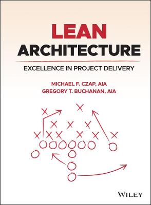 Lean Architecture - Excellence in Project Delivery: Excellence in Project Delivery