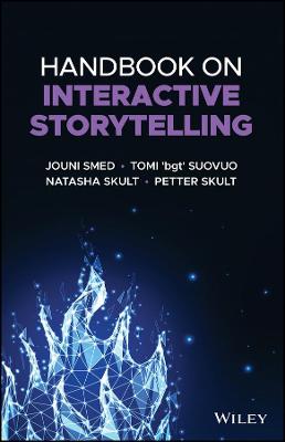 Handbook on Interactive Storytelling: Fundamentals of Interactive Storytelling