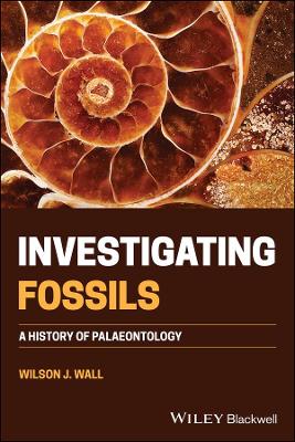 Investigating Fossils - A History of Palaeontology: A History of Palaeontology