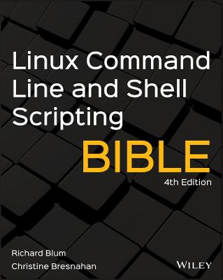 Linux Command Line and Shell Scripting Bible 4th edition
