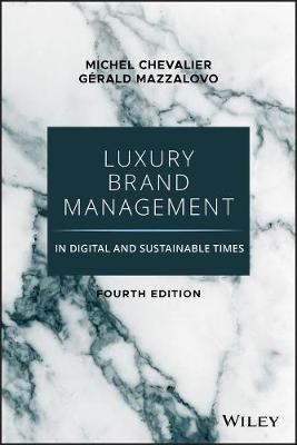 Luxury Brand Management in Digital and Sustainable  Times, 4th Edition