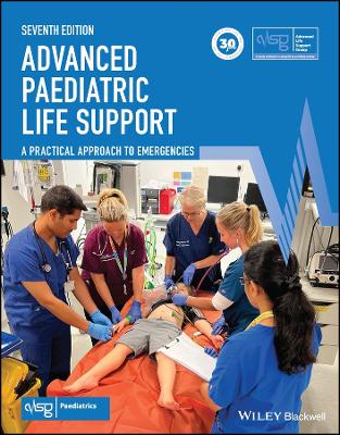 Advanced Paediatric Life Support: A Practical Approach to Emergencies 7th edition