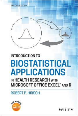 Introduction to Biostatistical Applications in Health Research with  Microsoft Office Excel and R 2nd edition