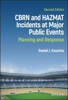 CBRN and Hazmat Incidents at Major Public Events -  Planning and Response,   Second Edition