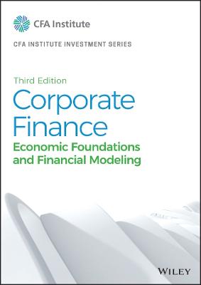Corporate Finance: Economic Foundations and Financial Modeling 3rd edition