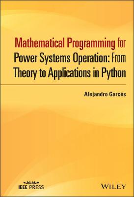 Mathematical Programming for Power Systems Operation: From Theory to Applications in Python