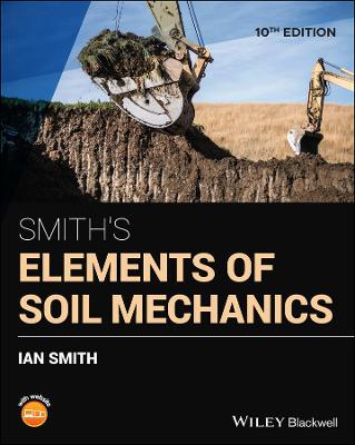 Smith's Elements of Soil Mechanics 10th edition