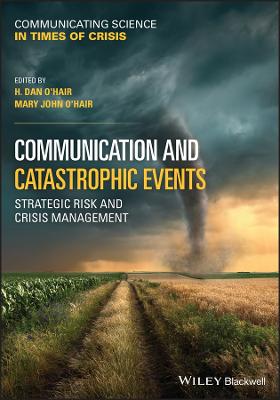 Communication and Catastrophic Events - Strategic  Risk and Crisis Management