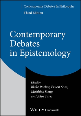 Contemporary Debates in Epistemology 3rd edition