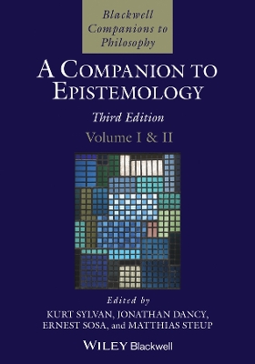 Companion to Epistemology, 2 Volume Set 3rd edition