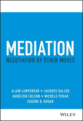 Mediation: Negotiation by Other Moves