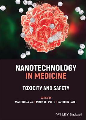 Nanotechnology in Medicine - Toxicity and Safety: Toxicity and Safety
