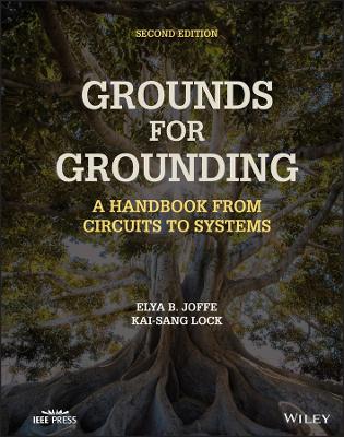 Grounds for Grounding: A Handbook from Circuits to Systems 2nd edition