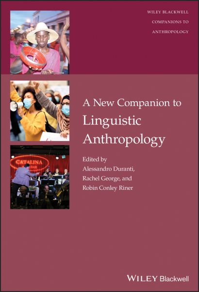 New Wiley Blackwell Companion to Linguistic Anthropology