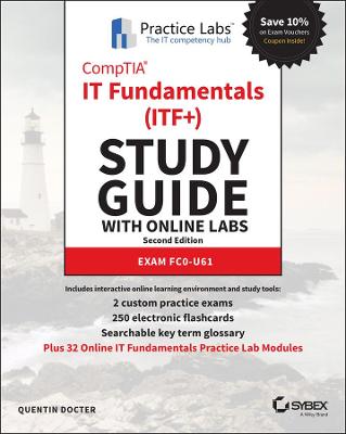 CompTIA IT Fundamentals (ITFplus) Study Guide with Online Labs: Exam FC0-U61