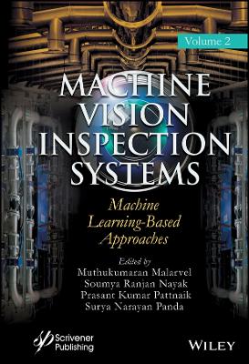 Machine Vision Inspection Systems, Volume 2  Machine LearningBased  Approaches
