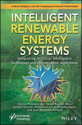 Intelligent Renewable Energy Systems  Integrating  Artificial Intelligence  Techniques and Optimization Algorithms