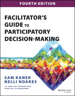 Facilitator's Guide to Participatory Decision-Making 4th edition