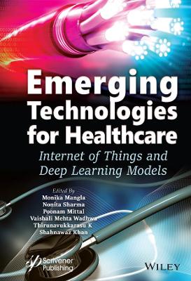 Emerging Technologies for Healthcare: Internet of Things and Deep Learning Models