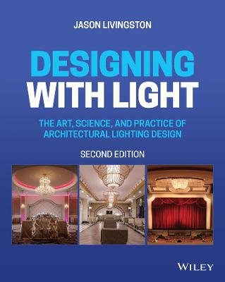 Designing with Light: The Art, Science, and Practice of Architectural Lighting Design 2nd edition