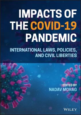 Impacts of the Covid-19 - Pandemic International Laws, Policies, and Civil   Liberties