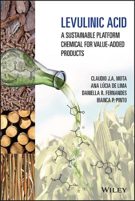 Levulinic Acid: A Sustainable Platform Chemical fo r Value-Added Products: A Sustainable Platform Chemical for Value-Added Products