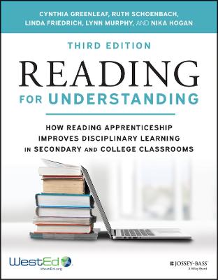 Reading for Understanding: How Reading Apprenticeship Improves Disciplinary Learning in Secondary and  College Classrooms 3rd edition