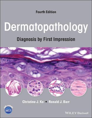 Dermatopathology: Diagnosis by First Impression 4th edition