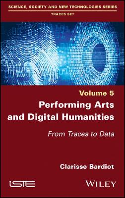 Performing Arts And Digital Humanities - From Traces to Data: From Traces to Data