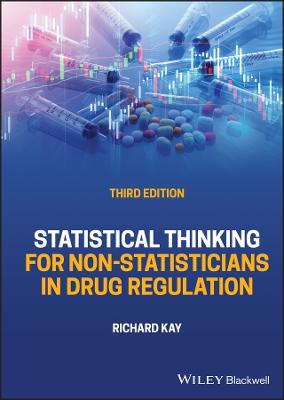 Statistical Thinking for Non-Statisticians in Drug Regulation 3rd edition