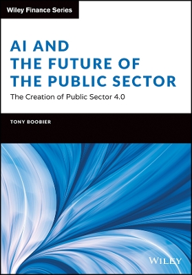 AI and the Future of the Public Sector - The Creation of Public Sector 4.0: The Creation of Public Sector 4.0