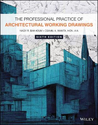 Professional Practice of Architectural Working Drawings 6th edition