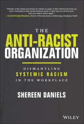 Anti-Racist Organization: Dismantling Systemic Racism in the Workplace