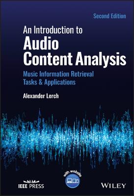 Introduction to Audio Content Analysis: Music Information Retrieval Tasks and Applications 2nd edition