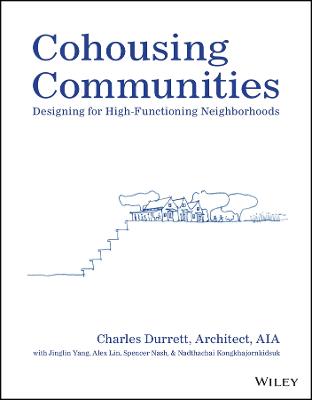 Cohousing Communities -  Designing for High- Functioning Neighborhoods
